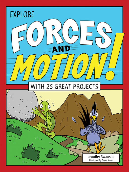 Title details for Explore Forces and Motion! by Jennifer Swanson - Available